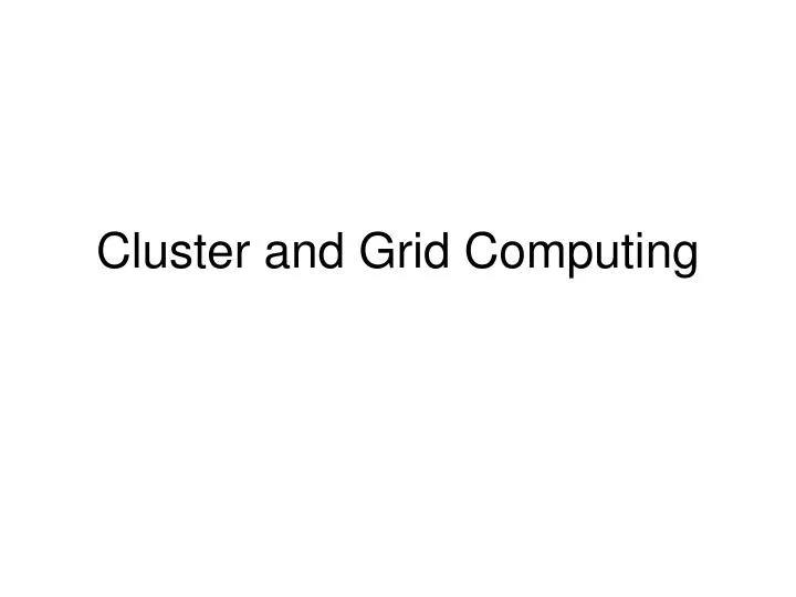cluster and grid computing