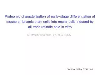 Proteomic characterization of early-stage differentiation of mouse embryonic stem cells into neural cells induced by all