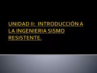 unidad ii introducci n a la ingenieria sismo resistente