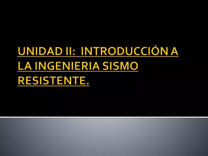 unidad ii introducci n a la ingenieria sismo resistente