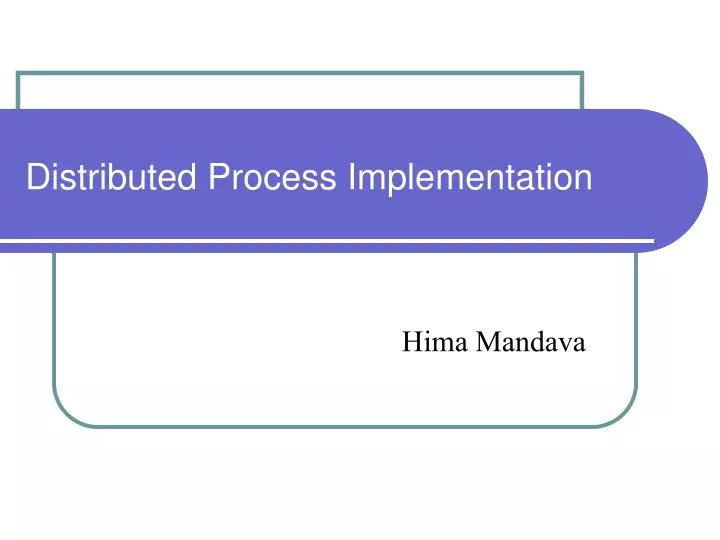 distributed process implementation