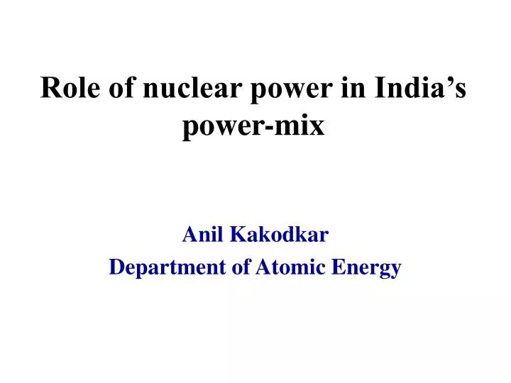 role of nuclear power in india s power mix