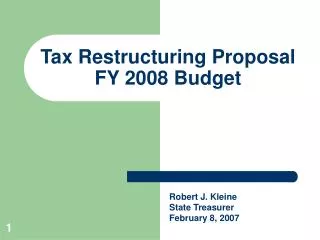 Tax Restructuring Proposal FY 2008 Budget