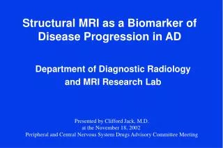 Structural MRI as a Biomarker of Disease Progression in AD