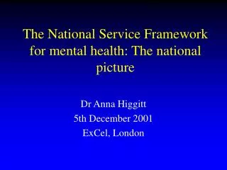 The National Service Framework for mental health: The national picture