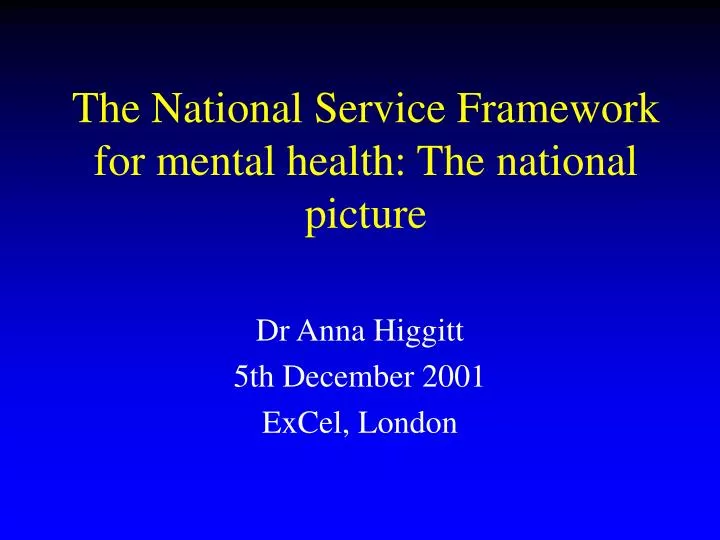 the national service framework for mental health the national picture