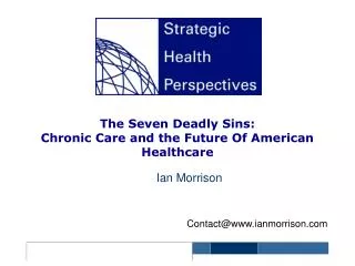 The Seven Deadly Sins: Chronic Care and the Future Of American Healthcare
