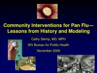 Community Interventions for Pan Flu—Lessons from History and Modeling