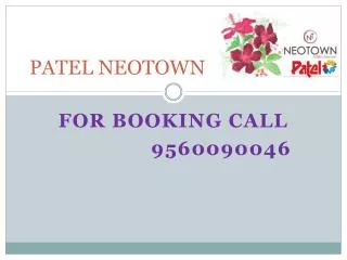 Patel Neotown With Attractive Facilities 9560090046