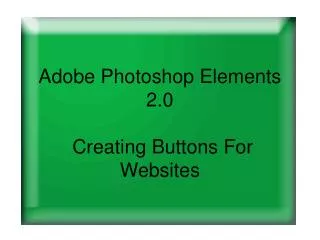 Adobe Photoshop Elements 2.0 Creating Buttons For Websites