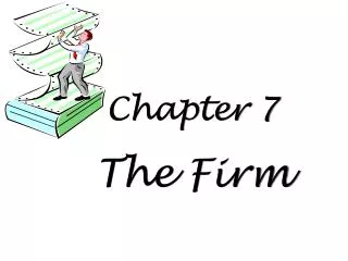 Chapter 7 The Firm