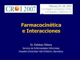 Dr. Esteban Ribera Servicio de Enfermedades Infecciosas Hospital Universitari Vall d’Hebron. Barcelona
