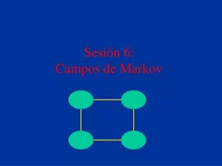 sesi n 6 campos de markov