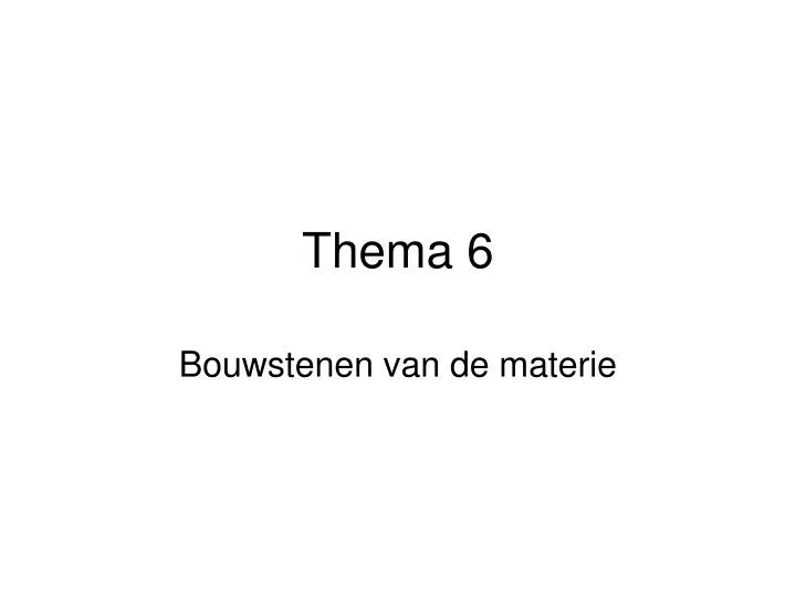 thema 6