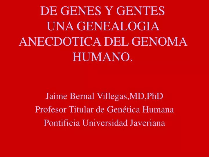 de genes y gentes una genealogia anecdotica del genoma humano
