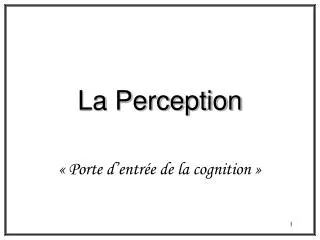 la perception