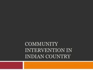 Community Intervention in Indian Country