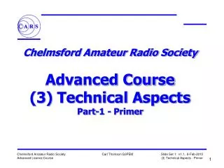 Chelmsford Amateur Radio Society Advanced Course (3) Technical Aspects Part-1 - Primer