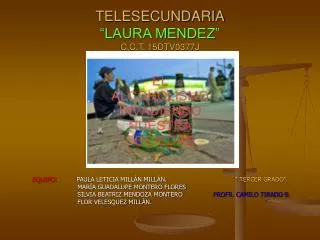 TELESECUNDARIA “LAURA MENDEZ” C.C.T. 15DTV0377J