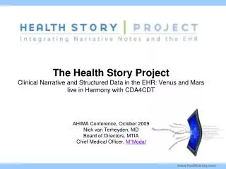 The Health Story Project Clinical Narrative and Structured Data in the EHR: Venus and Mars live in Harmony with CDA4CDT