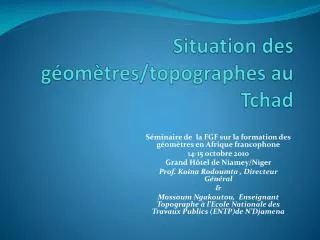 situation des g om tres topographes au tchad