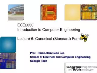 ECE2030 Introduction to Computer Engineering Lecture 6: Canonical (Standard) Forms