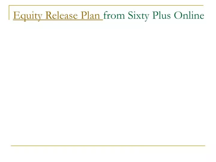 equity release plan from sixty plus online