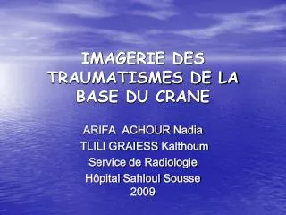 imagerie des traumatismes de la base du crane