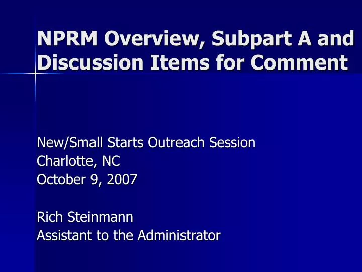 nprm overview subpart a and discussion items for comment