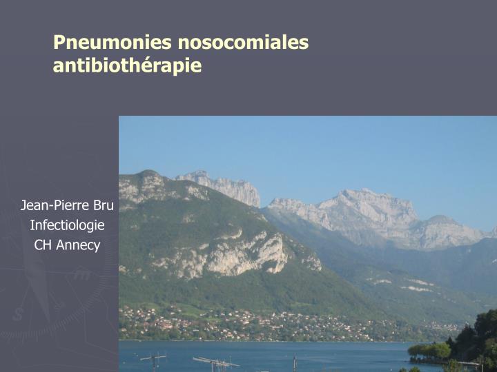 pneumonies nosocomiales antibioth rapie