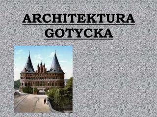ARCHITEKTURA GOTYCKA