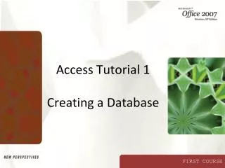 Access Tutorial 1 Creating a Database