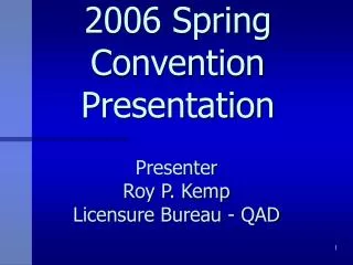 2006 Spring Convention Presentation