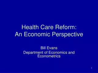 Health Care Reform: An Economic Perspective