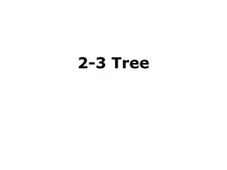 2-3 Tree