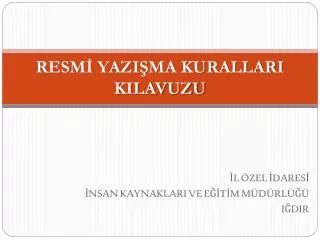 resm yazi ma kurallari kilavuzu