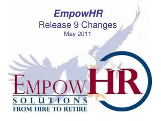 EmpowHR Release 9 Changes May 2011