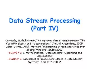 Data Stream Processing (Part IV)