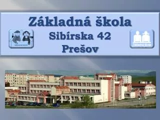 Základná škola Sibírska 42 Prešov