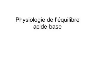physiologie de l quilibre acide base