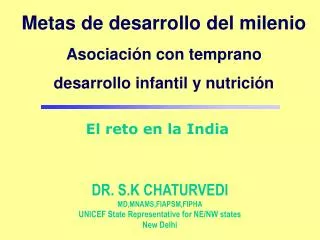 dr s k chaturvedi md mnams fiapsm fipha unicef state representative for ne nw states new delhi