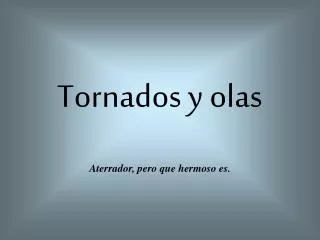 tornados y olas