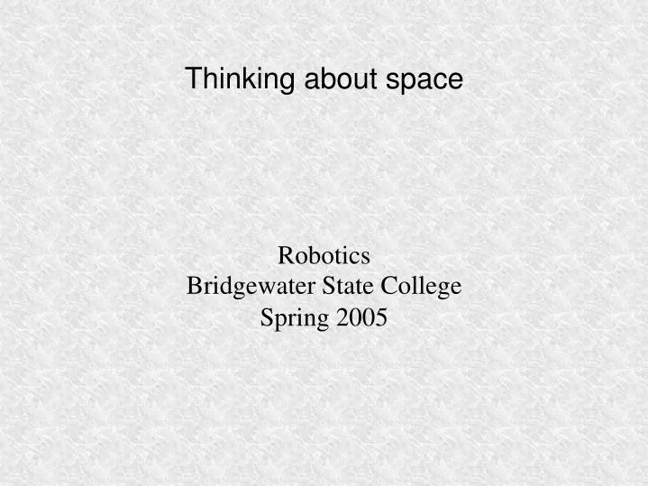 robotics bridgewater state college spring 2005