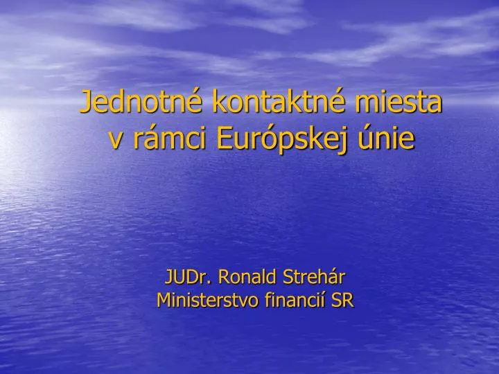 jednotn kontaktn miesta v r mci eur pskej nie