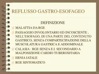 REFLUSSO GASTRO-ESOFAGEO