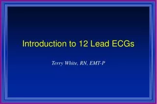Introduction to 12 Lead ECGs
