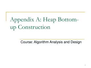 Appendix A: Heap Bottom-up Construction