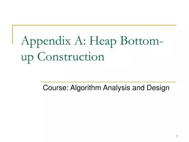 appendix a heap bottom up construction