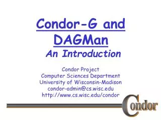 Condor-G and DAGMan An Introduction