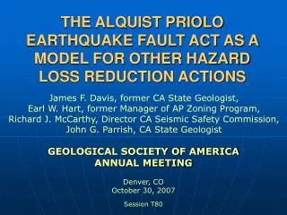 THE ALQUIST PRIOLO EARTHQUAKE FAULT ACT AS A MODEL FOR OTHER HAZARD LOSS REDUCTION ACTIONS